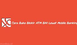 Cara Buka Blokir Atm Bni Lewat Mobile Banking